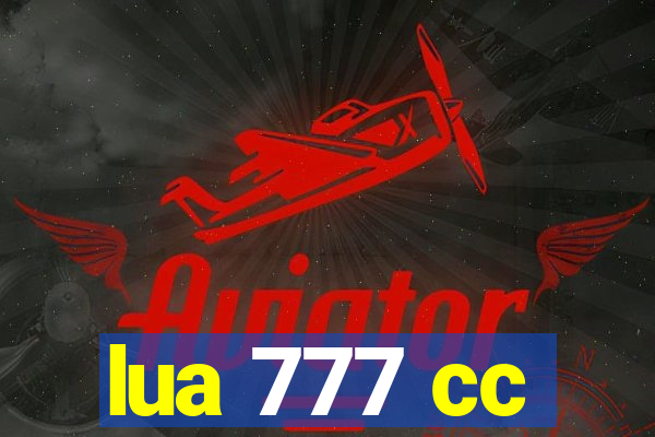 lua 777 cc